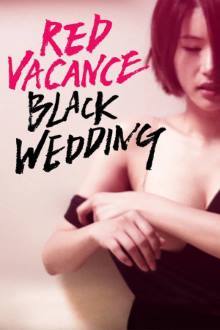 Red Vacance Black Wedding (2011)